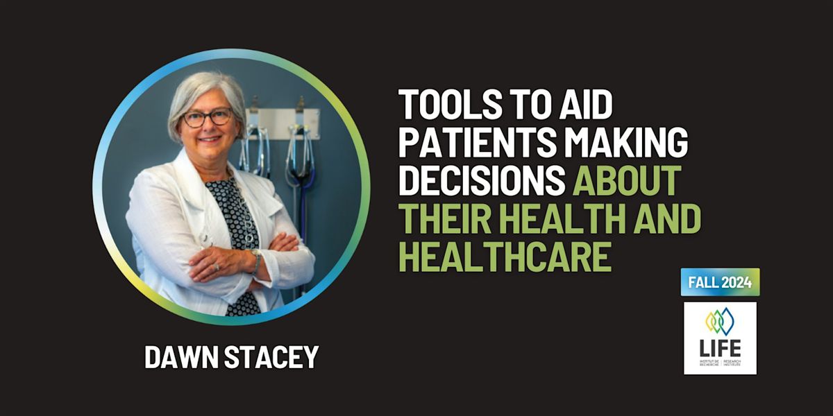 [in-person] Tools to aid patients making decisions about their health...