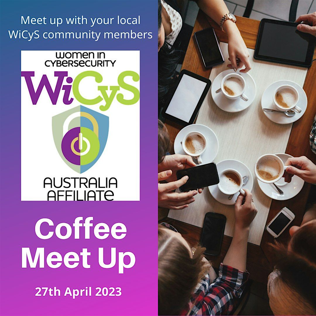 WiCyS Australia Networking Coffee Morning - SYDNEY