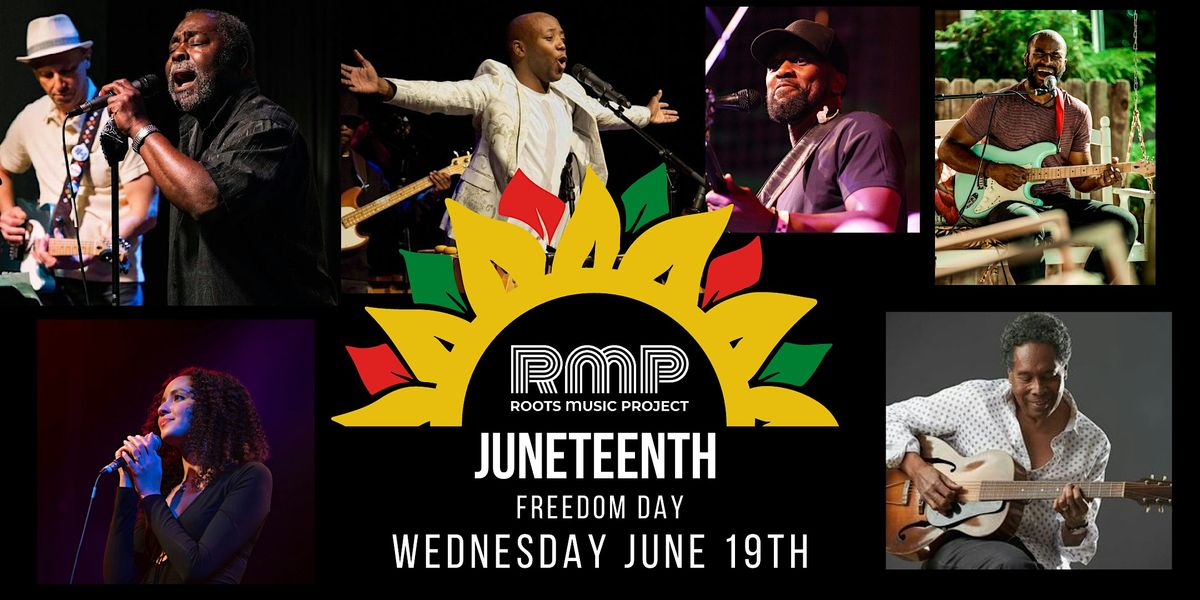 Juneteenth, Freedom Day celebration at Roots Music Project - Free Show!