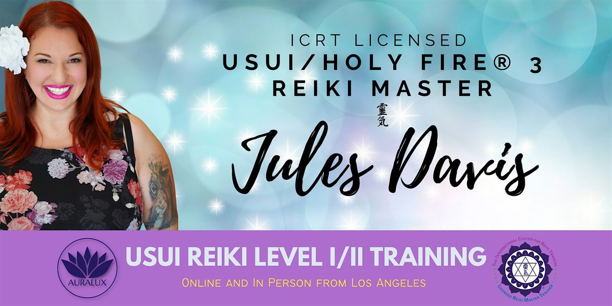 Usui\/Holy Fire 3 Reiki Level I\/II Certification with Jules Davis