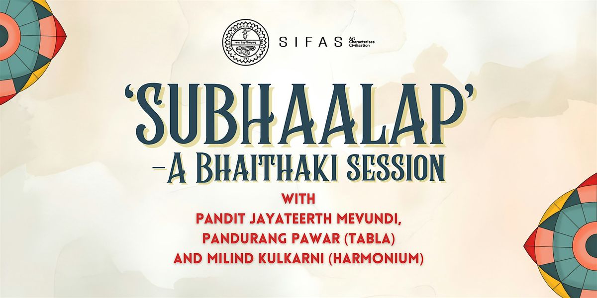 \u2018SUBHAALAP\u2019- A Bhaithaki session