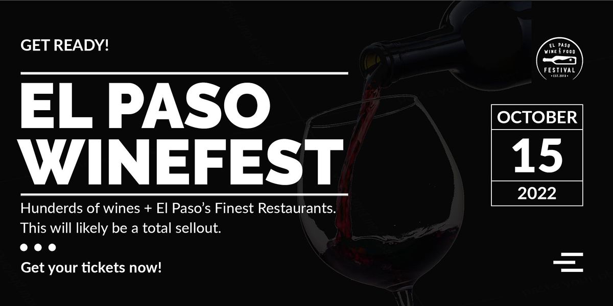 9th Annual El Paso Winefest. This is El Pasos premier wine and food