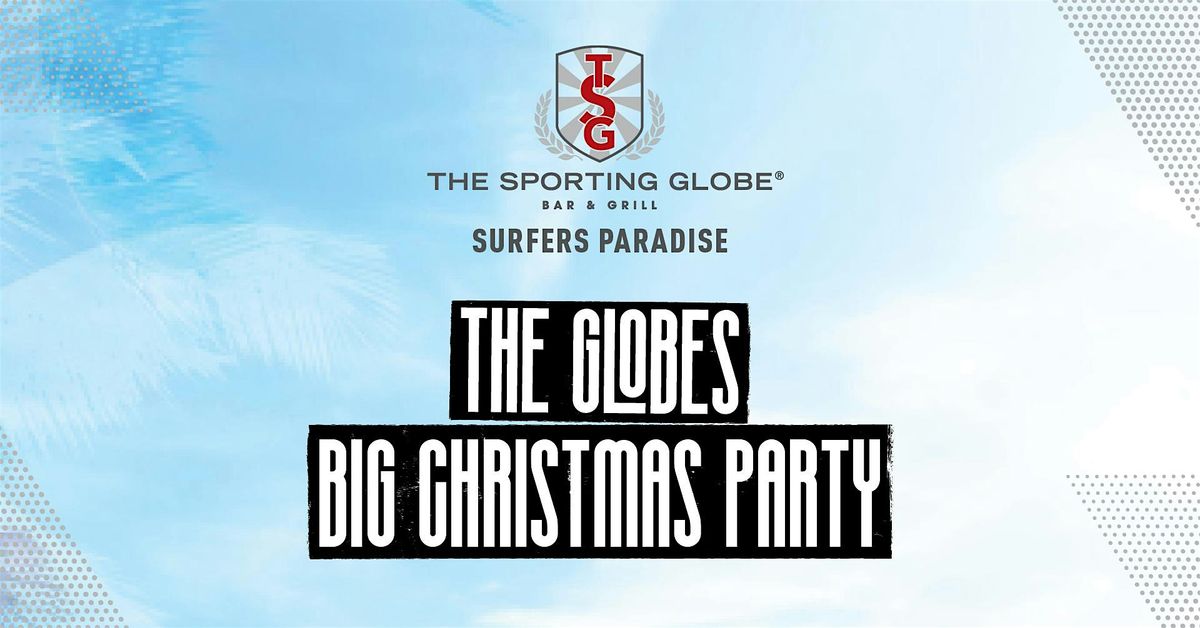 The Globe's Big Christmas Party - Surfers Paradise