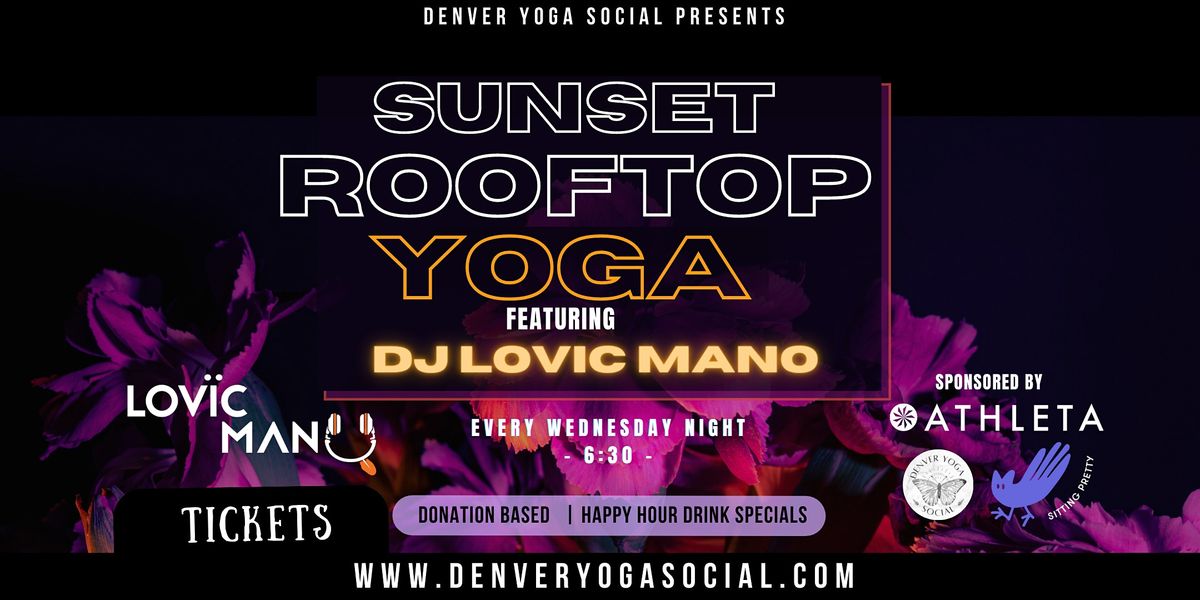 Sunset Rooftop Yoga with DJ Lovic Mano -  Sponsored by ATHLETA