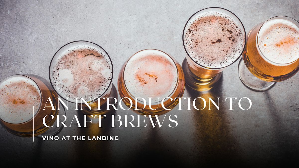 An Introduction to Craft Brews