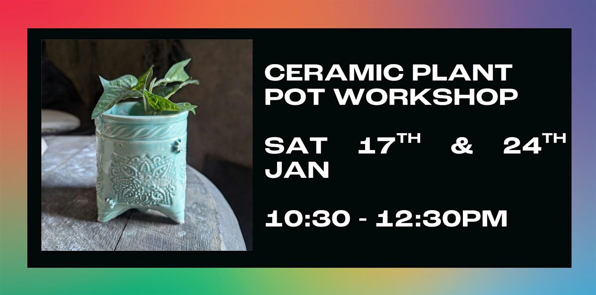 Ceramic Flower Pot Workshop