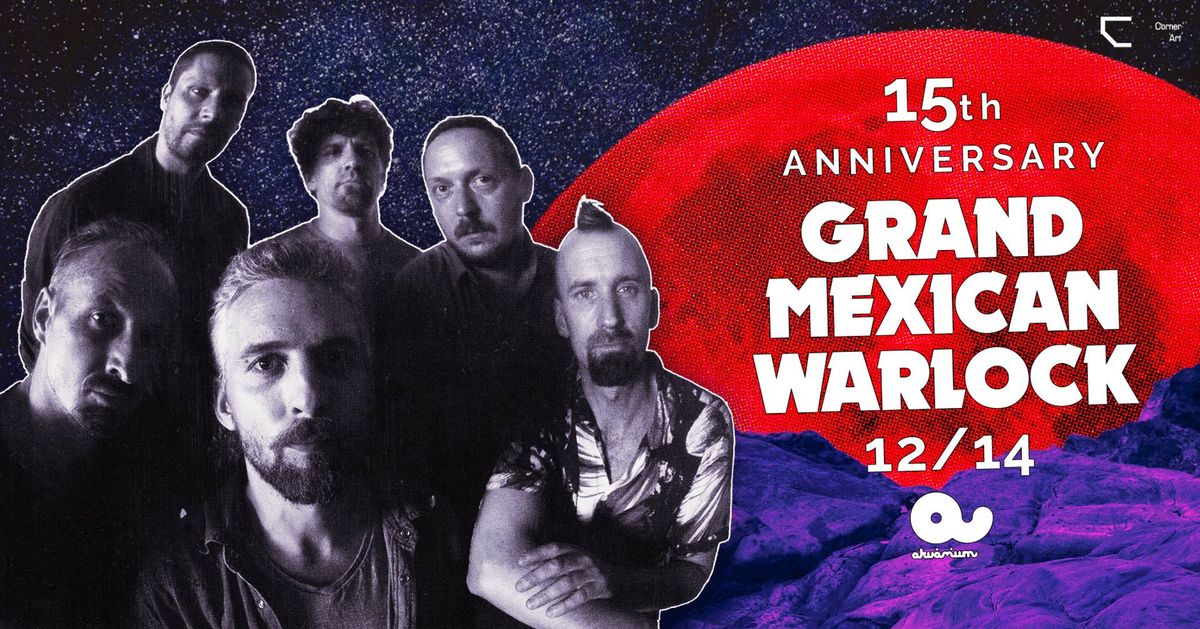 Grand Mexican Warlock 15th Anniversary