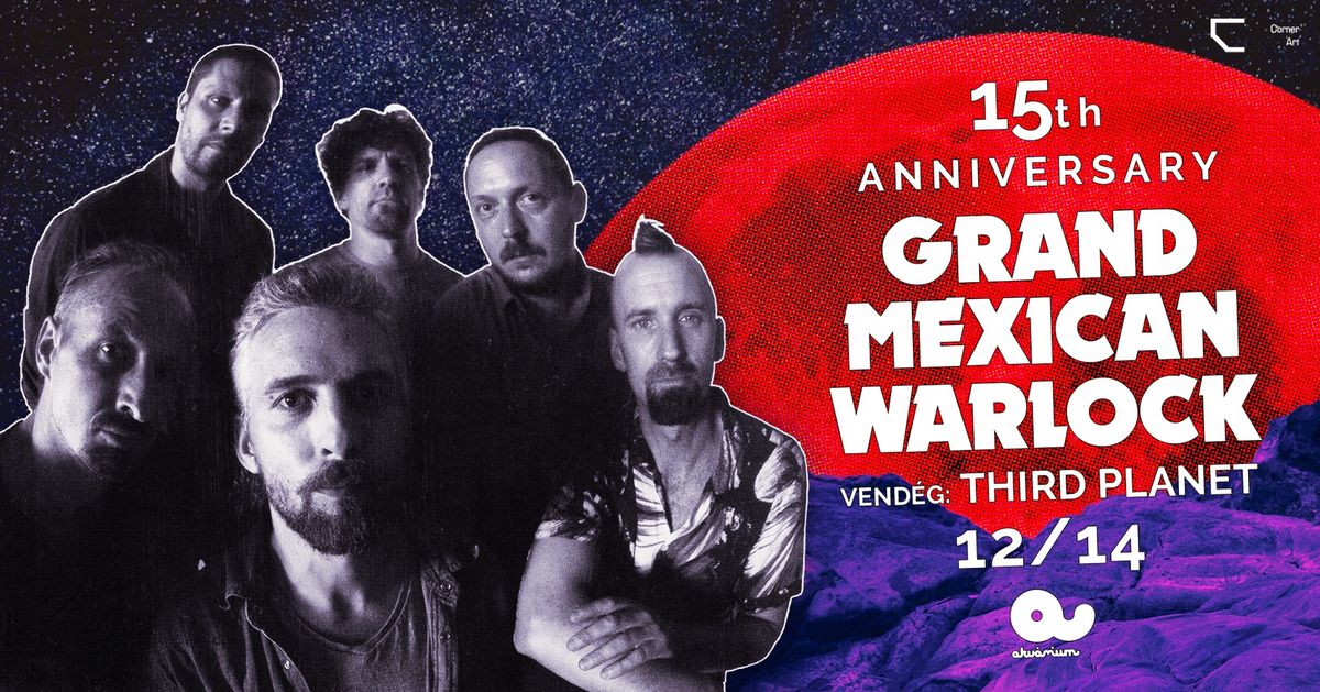 Grand Mexican Warlock 15th Anniversary, vend\u00e9g: Third Planet