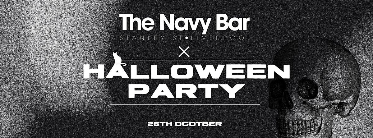 HALLOWEEN PARTY @The Navy Bar Liverpool