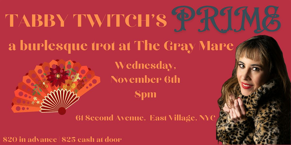 Tabby Twitch's PRIME: a burlesque trot at The Gray Mare