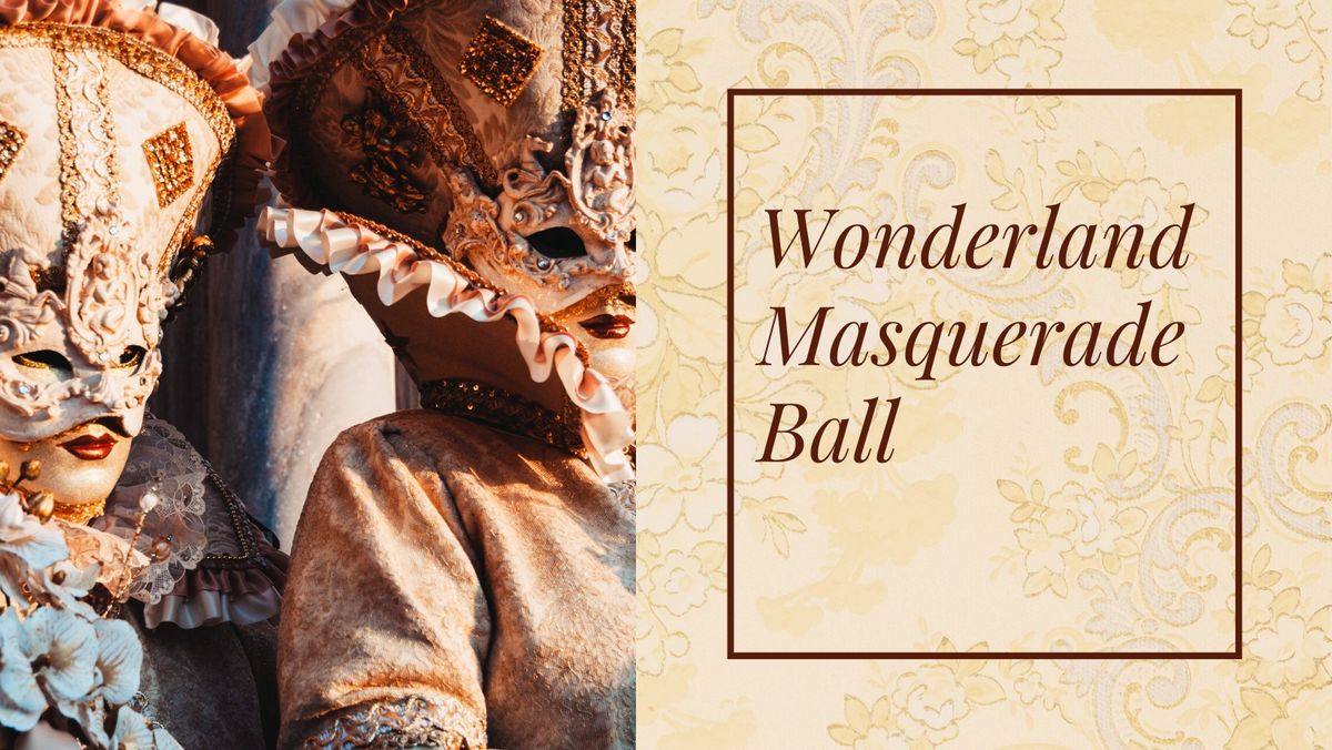 Wonderland Masquerade Ball