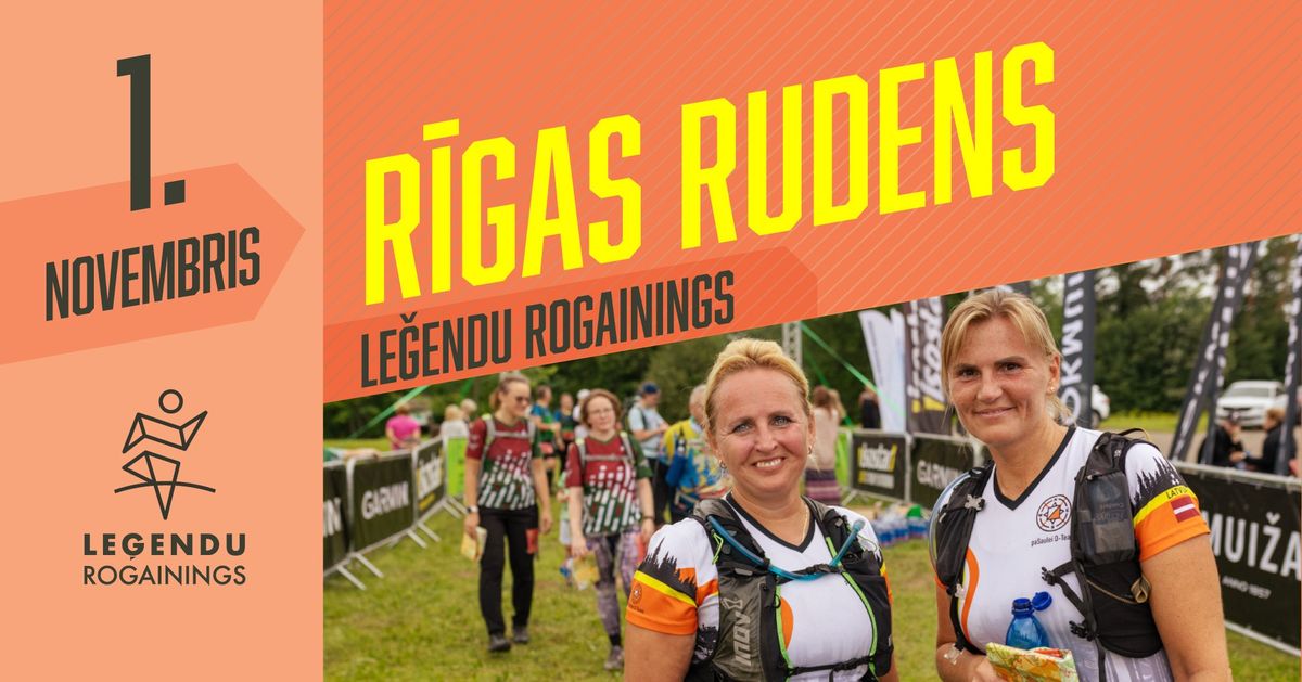 R\u012aGAS RUDENS LE\u0122ENDU ROGAININGS