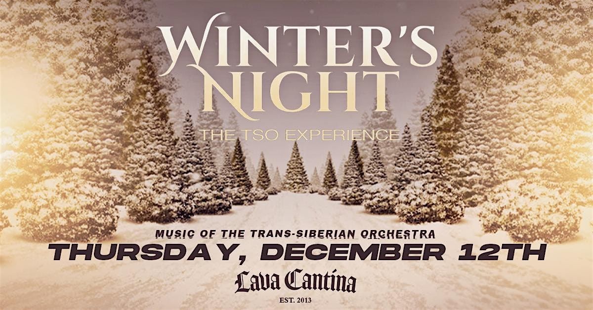 Winter's Night - The TSO Experience at Lava Cantina