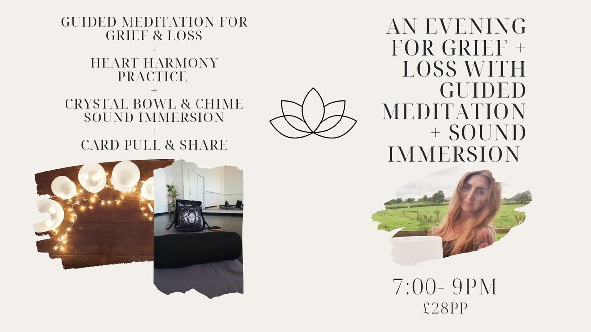 An Evening for Grief + Loss with Guided Meditation + Sound Bath