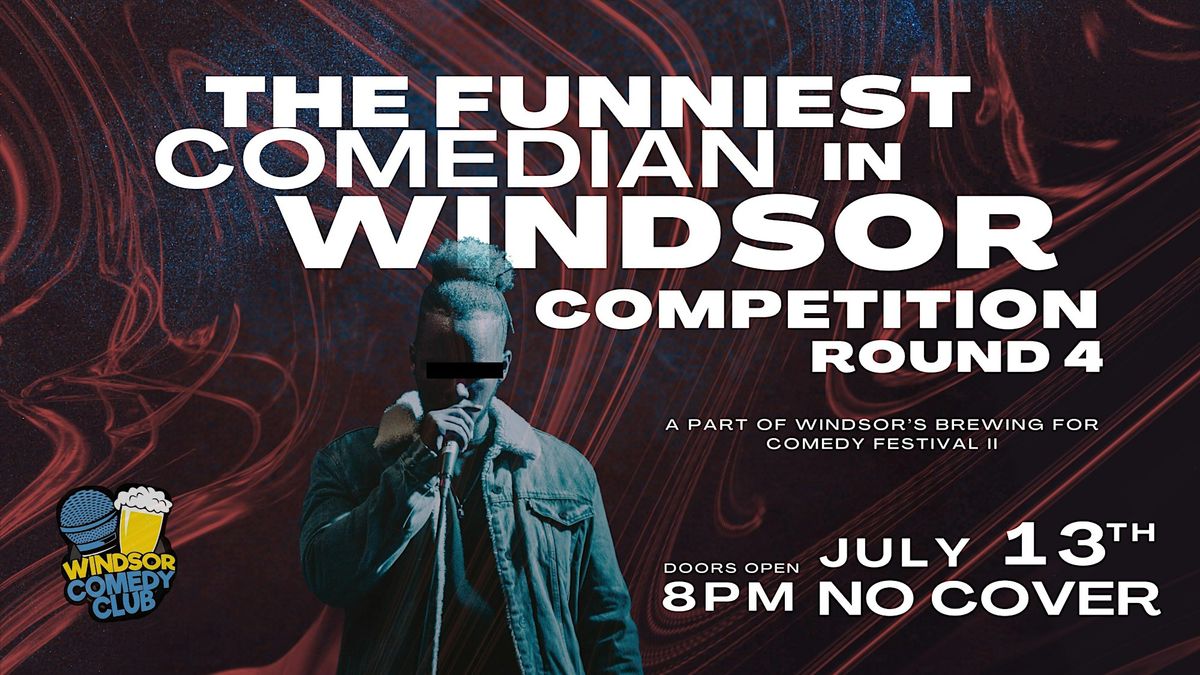 Funniest Comedian in Windsor Competition Round 4 at Windsor Comedy Club