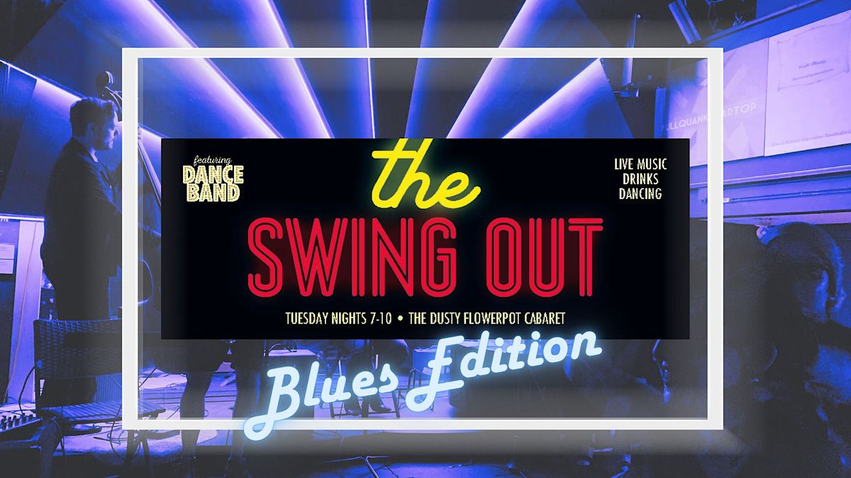 Dusty Blues - Live Band Trad Blues Dance - At the Swing Out! May 28