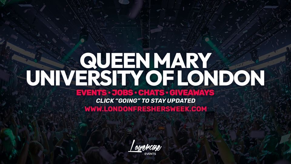 Queen Mary University of London (QMUL) Freshers Week 2022