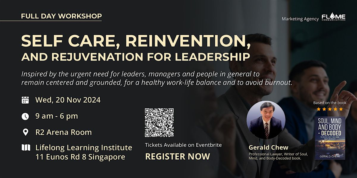 Self Care, Reinvention and Rejuvenation for Leadership