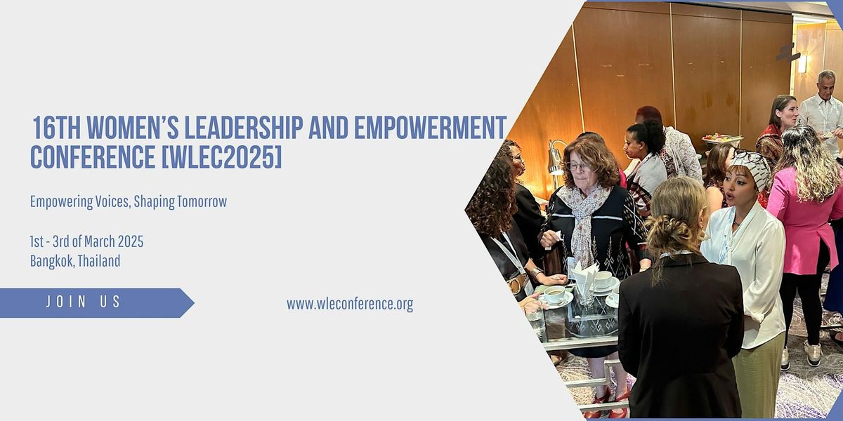 16th Women's Leadership and Empowerment Conference [WLEC2025]