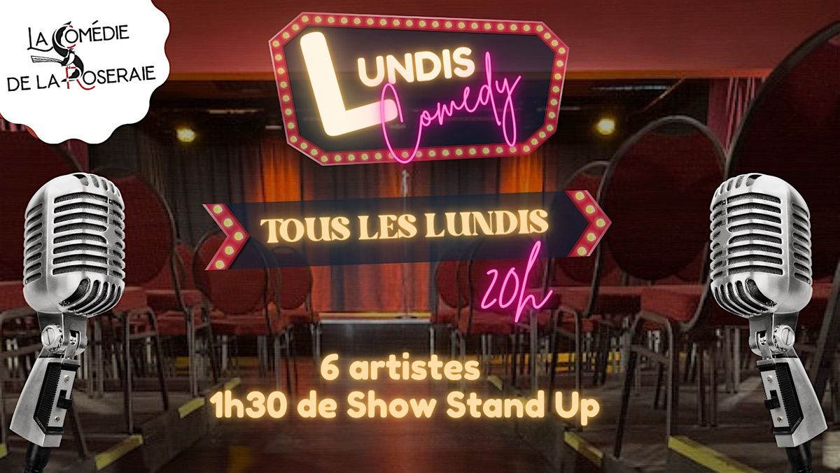 Les Lundis Comedy \u00e0 la Com\u00e9die de la Roseraie