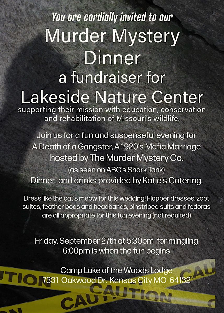 M**der Mystery Dinner a Death of a Gangster.  A Fundraiser for Lakeside Nature Center