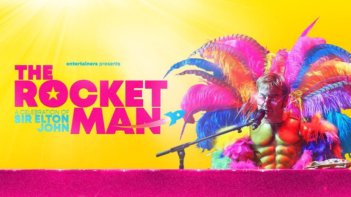 The Rocket Man - A Tribute to Sir Elton John