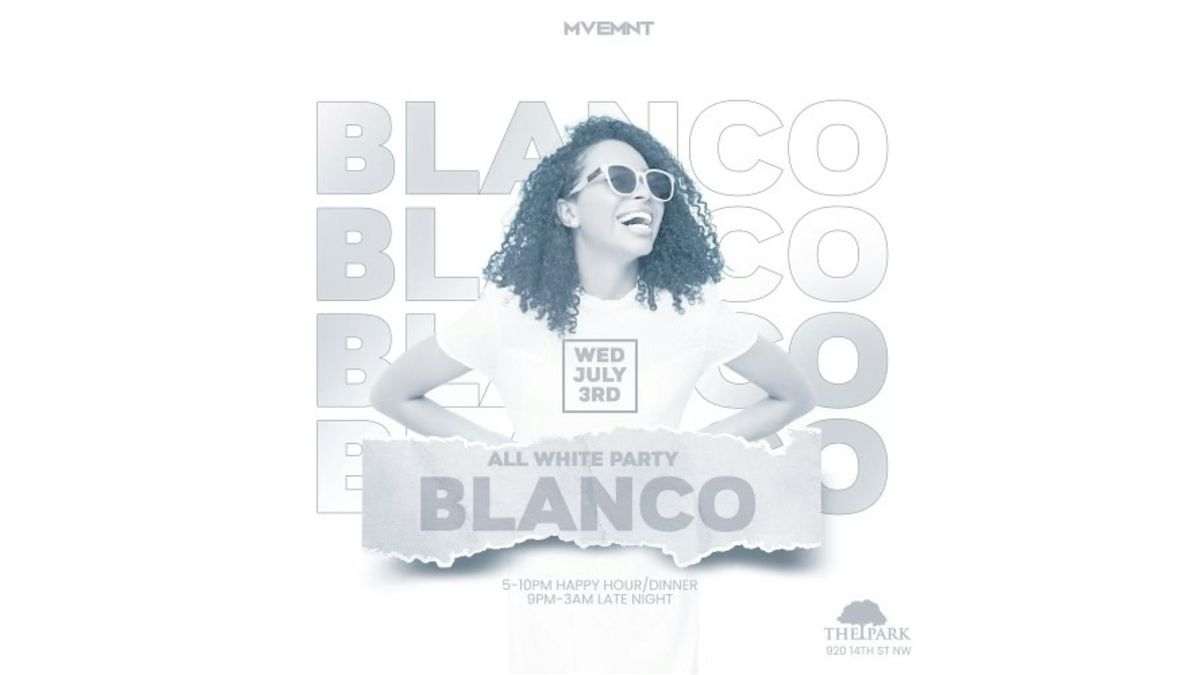 Blanco at The Park Wednesday, July 3rd!