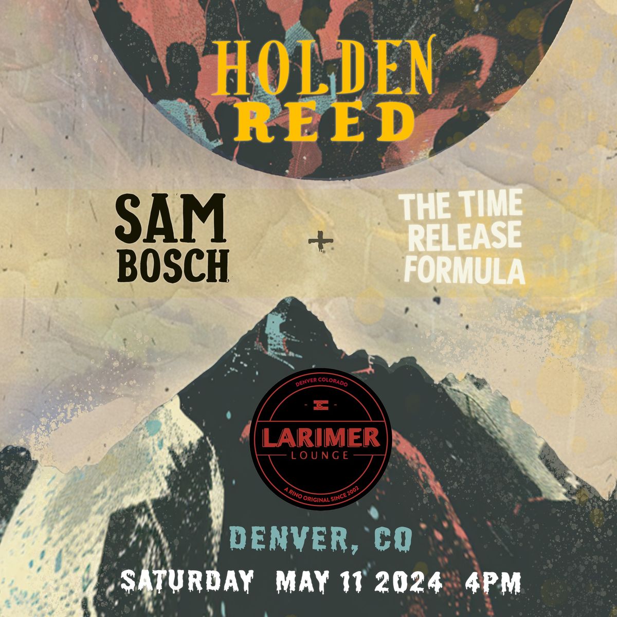 Holden Reed w\/ The Time Release Formula + Sam Bosch