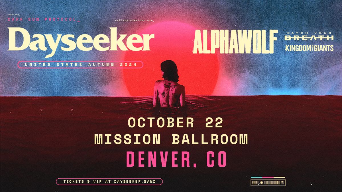 Dayseeker: DARK SUN PROTOCOL Tour - Mission Ballroom - Oct 22