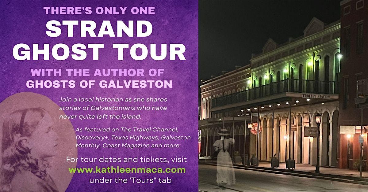 OFFICIAL GHOSTS OF GALVESTON STRAND TOUR with Author Kathleen Maca