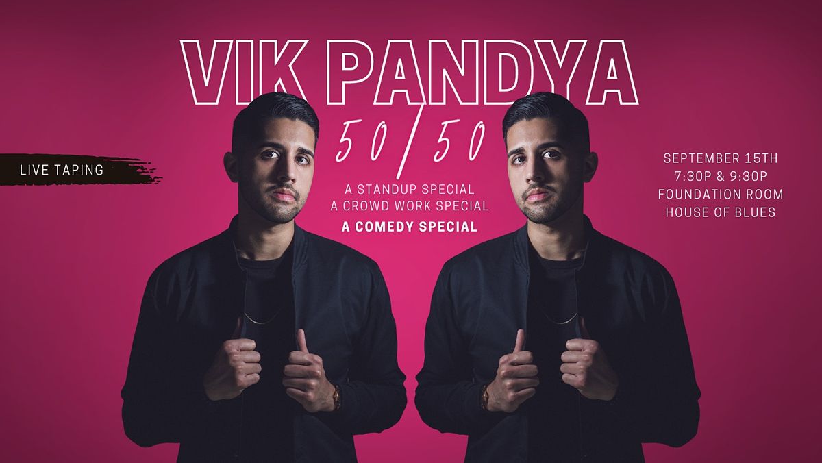 Vik Pandya - Live Taping @ the House of Blues.