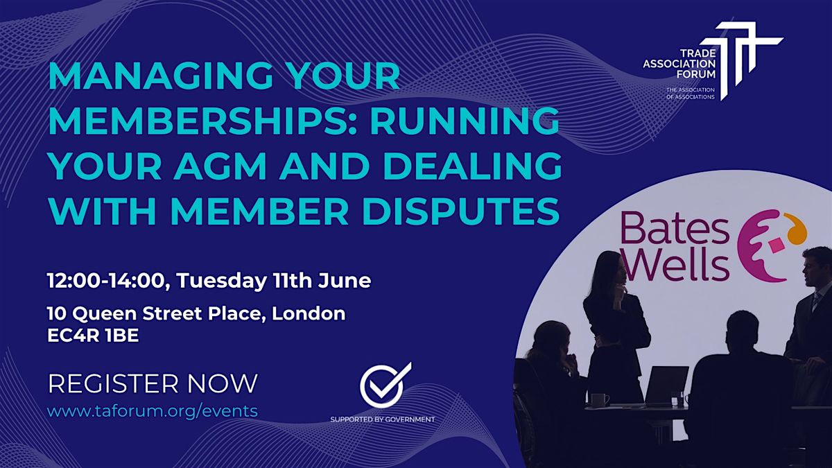 Managing your memberships: Running your AGM and dealing with member dispute