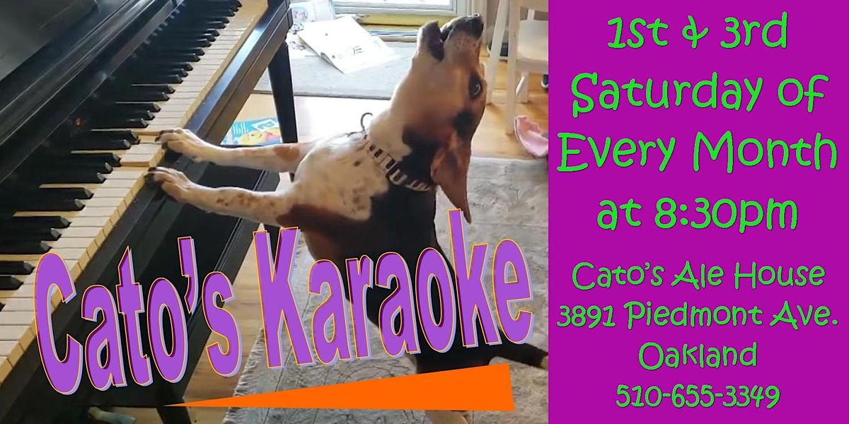 Karaoke @ Cato's Ale House Oakland, 1st & 3rd  Saturday Every Month FREE!