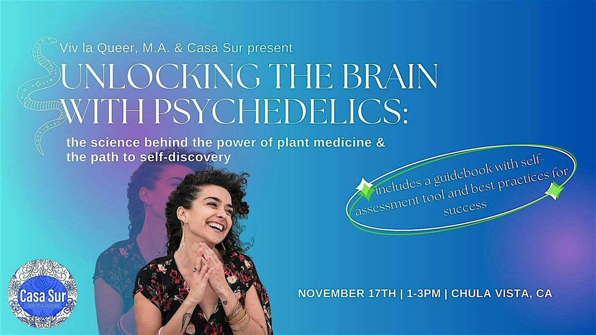 Unlocking the Brain with Psychedelics: the science of plant medicine