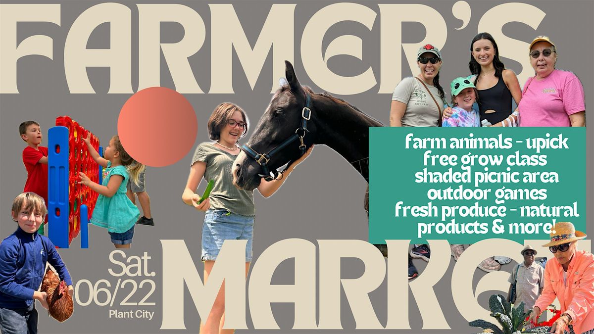 SUMMER  FARMER'S MARKET:  Family Fun, Petting Zoo, & more!