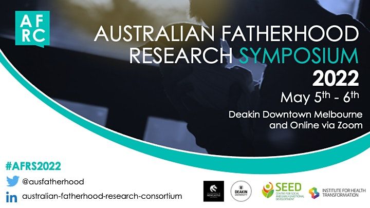 Australian Fatherhood Research Symposium 2022 Deakin Downtown