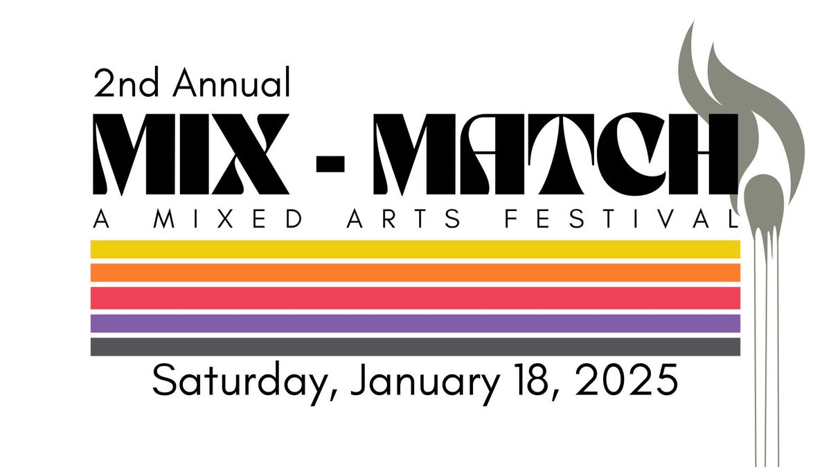 2025 Mix-MATCH: A Mixed Arts Festival