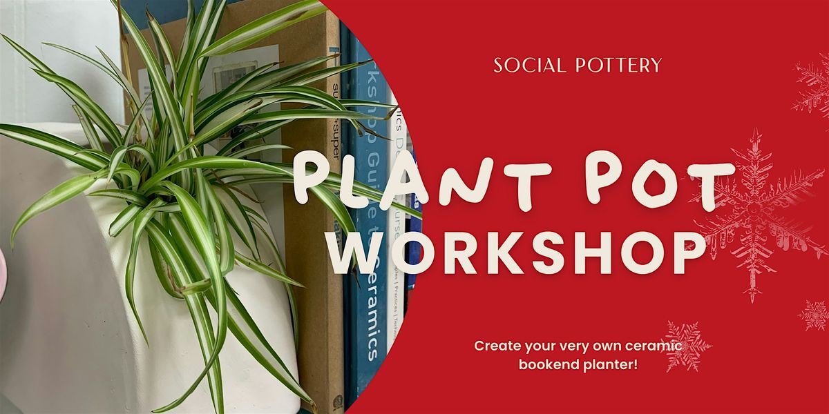 Handmade Gift Series - Ceramic Bookend Planter Workshop