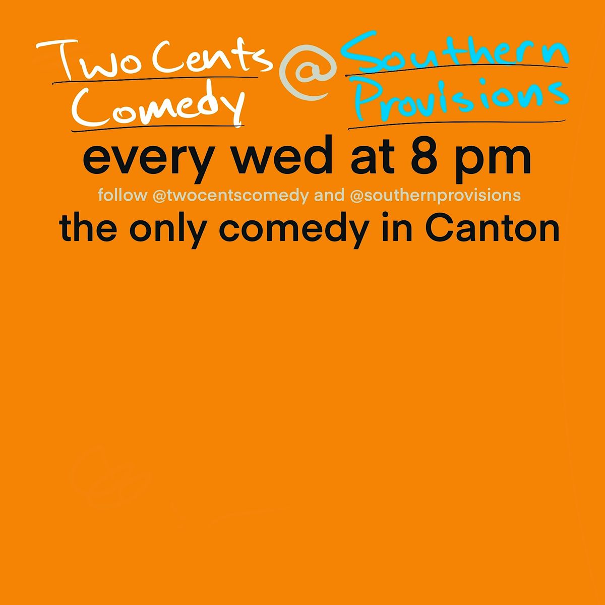 Two Cents Comedy @ Southern Provisions (Canton) Wednesdays @ 8