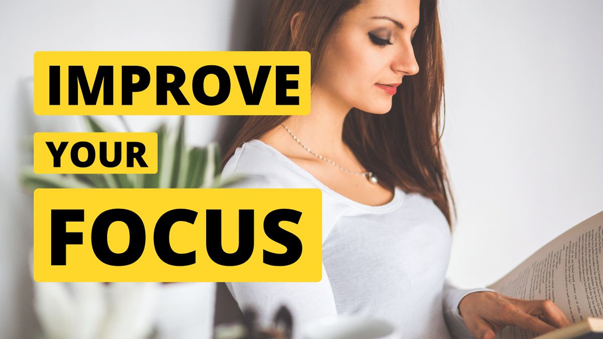 How To Improve Your Focus and Productivity - Houston