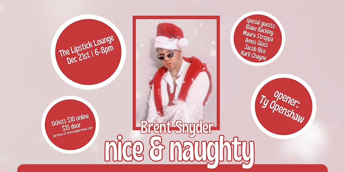 Brent Snyder presents nice & naughty