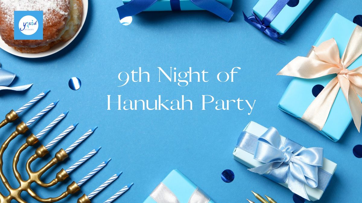 9th Night of Hanukkah Party