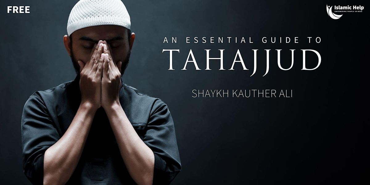 An Essential Guide To Tahajjud - Manchester