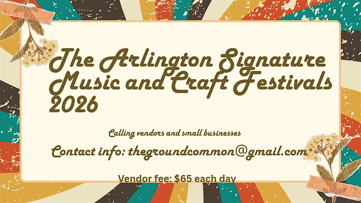 THE ARLINGTON SIGNATURE MUSIC AND CRAFT FESTIVAL