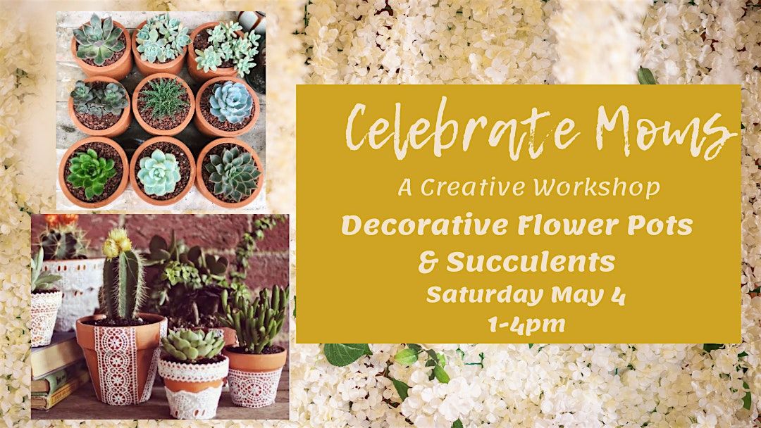 Celebrate Moms-Decorative Flower Pots & Succulents