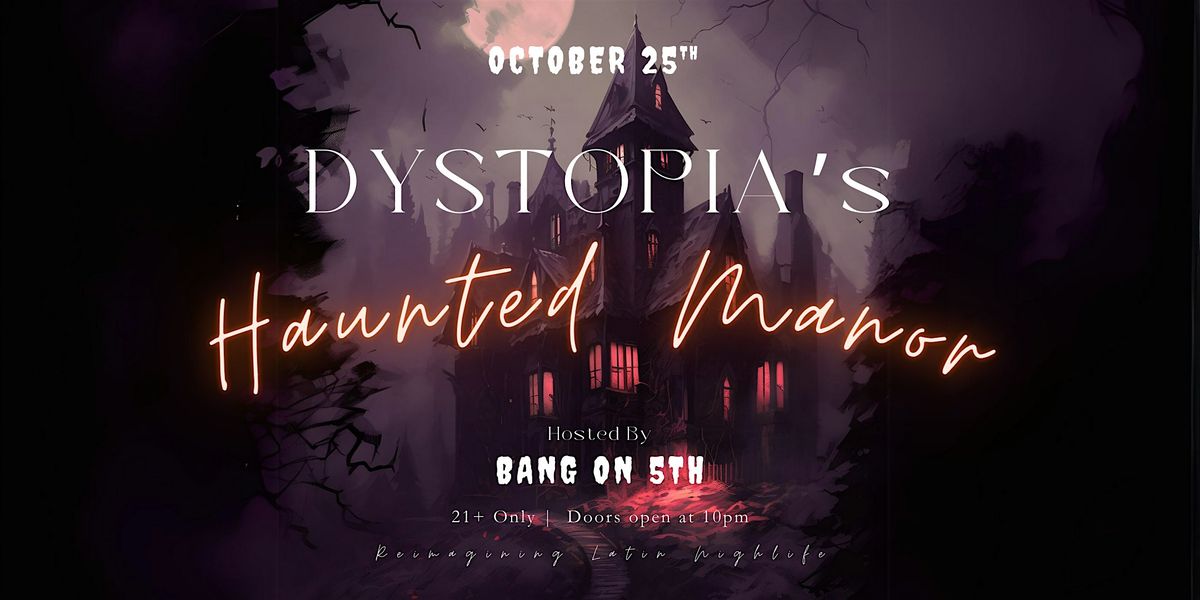 Dystopia's Haunted Manor