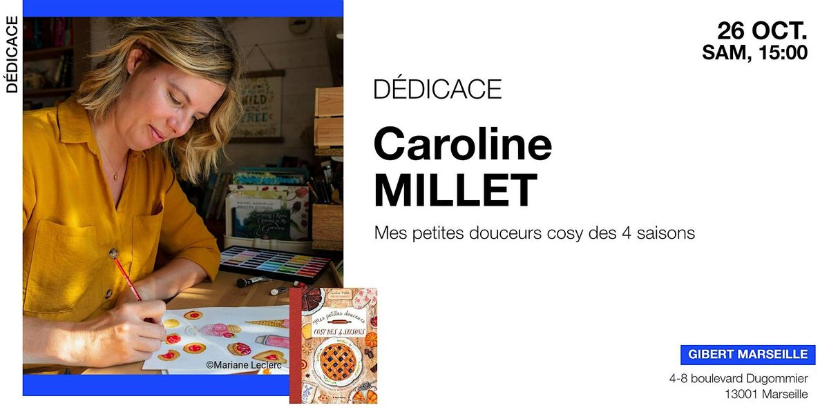 GIBERT d\u00e9dicace : Caroline Millet