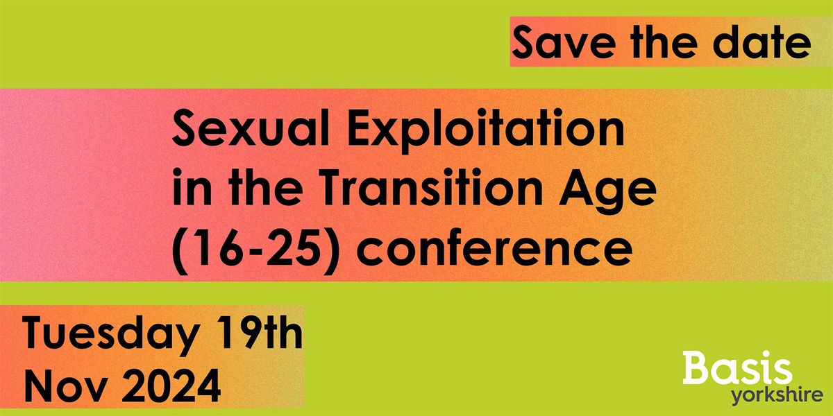 Sexual Exploitation in the Transition Age (16-25) conference