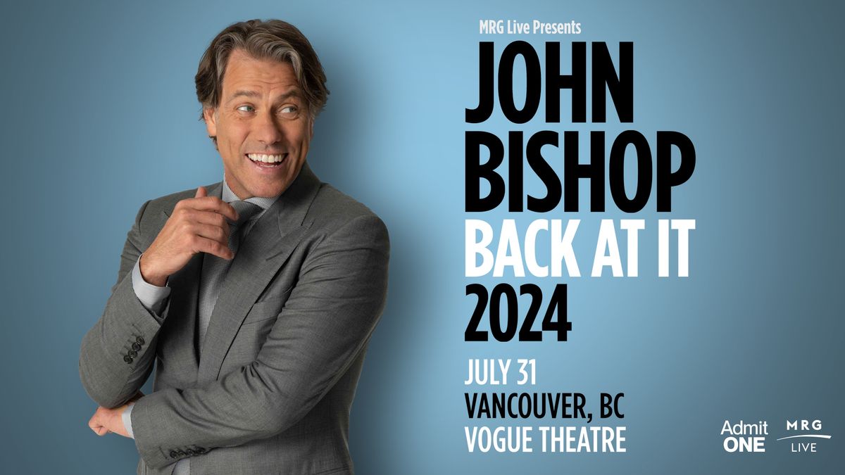 John Bishop - MRG Live Presents John Bishop (Vancouver)