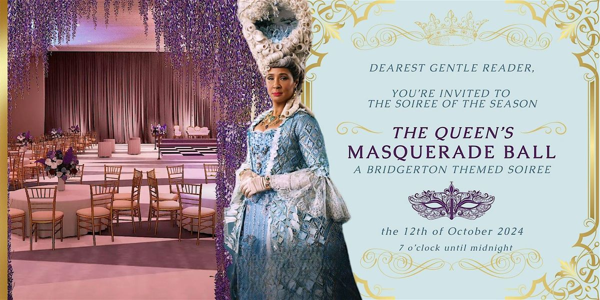 The Queen's Masquerade Ball: Bridgerton Themed